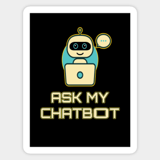 Ask My Chatbot Sticker